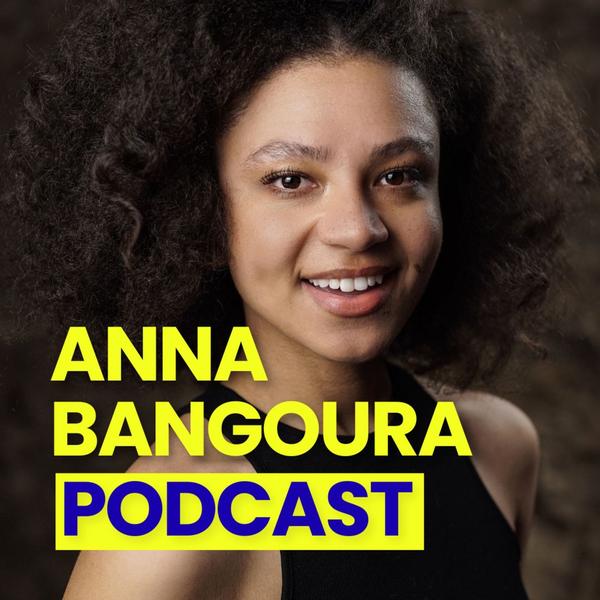 Anna Bangoura Podcast
